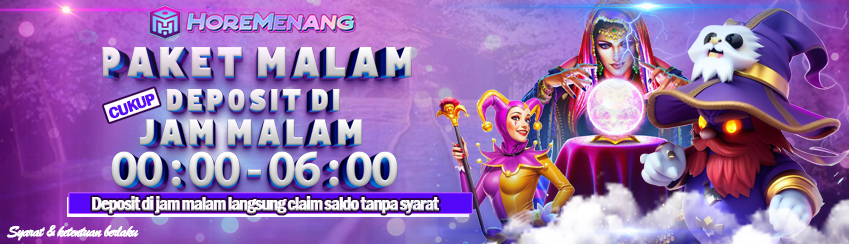 Bonus Paket Malam Horemenang